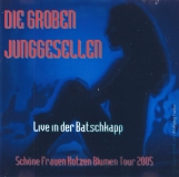 DieGrobenJunggesellen-LiveInDerBatschkapp