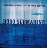 ReverentSchulzzTheHolyService-HoboSubmarine